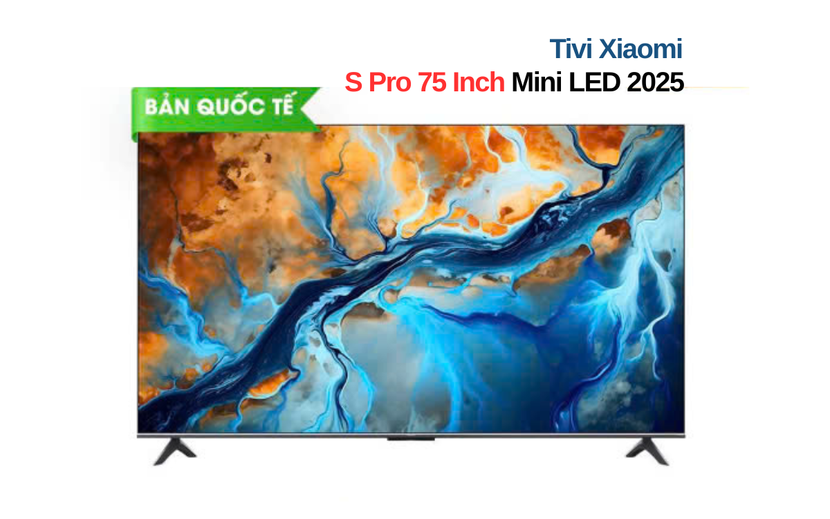 So Sánh Tivi Xiaomi S Mini LED (2025) vs. Xiaomi A Pro QLED (2026)