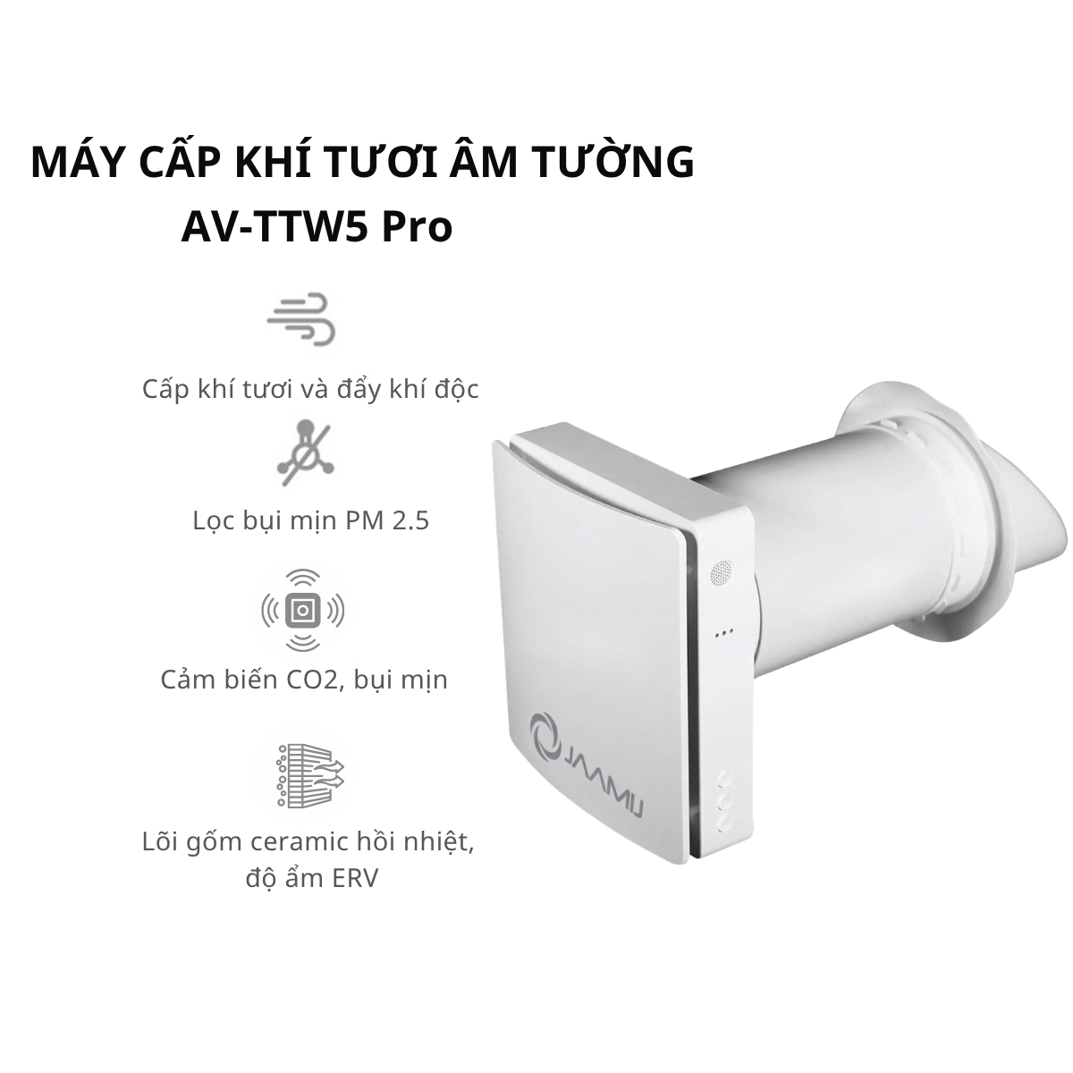 Máy cấp khí tươi âm tường JaamiJ AV-TTW5 Pro – Lõi gốm, lọc 3 lớp